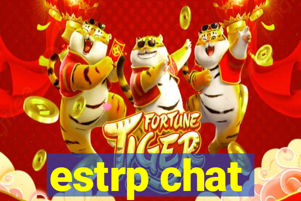 estrp chat